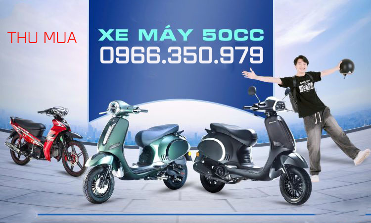 Thu mua xe máy 50cc cũ