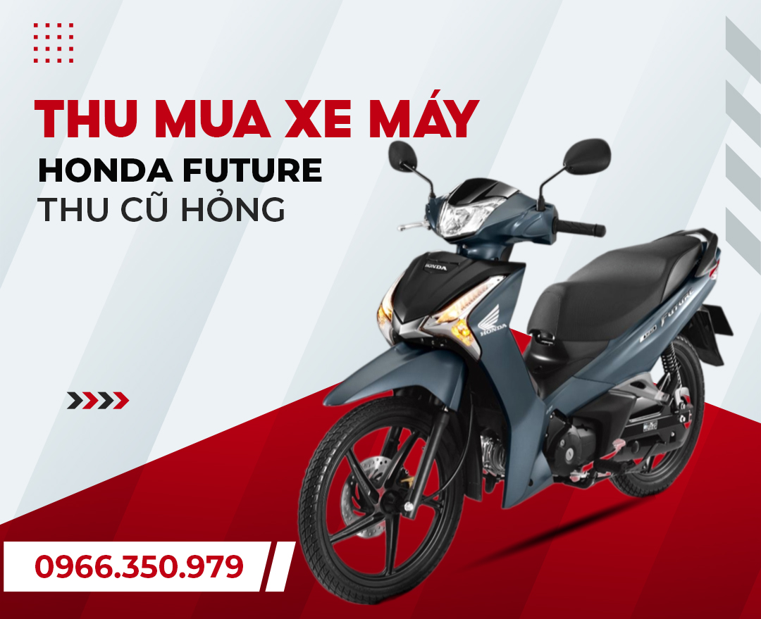 Thu mua xe máy Future cũ hỏng giá cao